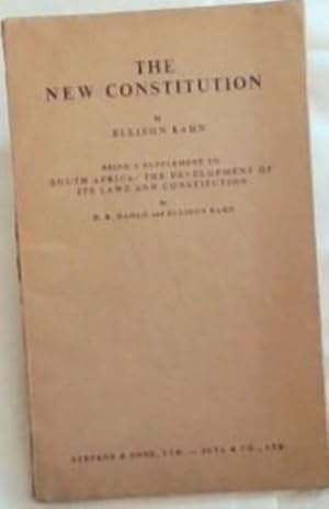 Immagine del venditore per THE NEW CONSTITUTION: With Comparative Tables of the Republic of South Africa Constitution Act, 1961, and the South Africa Act and Earlier Provisions, and the Text of the Republic of South Africa Constitution Act, No. 32 of 1961. Being a Supplement to South Africa: The Development of its Laws and Constitution venduto da Chapter 1