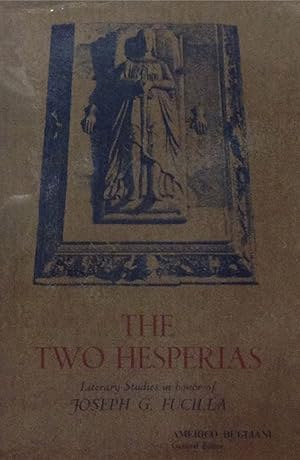 Immagine del venditore per The Two Hesperias: Literary Studies in Honor of Joseph G. Fucilla on the Occasion of His 80th Birthday venduto da LIBRERIA ANTICUARIO BELLVER MADRID