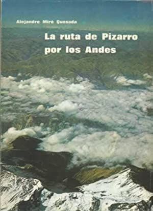 Immagine del venditore per LA RUTA DE PIZARRO POR LOS ANDES venduto da LIBRERIA ANTICUARIO BELLVER MADRID