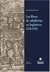 Bild des Verk�ufers f�r Los libros de caballer�as en Inglaterra zum Verkauf von AG Library