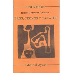 Immagine del venditore per Eros, Cronos y Tanatos venduto da Librer�a Caj�n Desastre