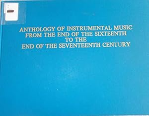 Immagine del venditore per Anthology of Instrumental Music from the End of the Sixteenth to the End of the Seventeenth Century venduto da WeBuyBooks