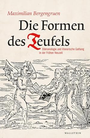 Bild des Verkufers fr Die Formen des Teufels : Dmonologie und literarische Gattung in der Frhen Neuzeit zum Verkauf von AHA-BUCH GmbH