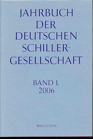 Bild des Verkufers fr Jahrbuch der Deutschen Schillergesellschaft. Band 50, 2006. Mit Ernst Osterkamp und Ulrich Rauff. zum Verkauf von Fundus-Online GbR Borkert Schwarz Zerfa