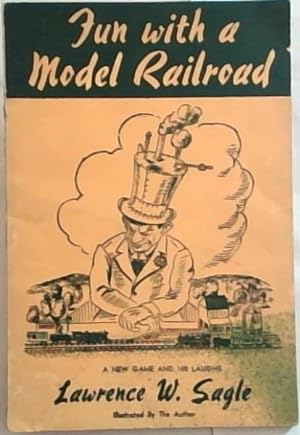 Image du vendeur pour Fun with a Model Railroad - (A NEW GAME AND 100 LAUGHS) mis en vente par Chapter 1