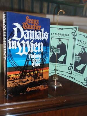 Seller image for Damals in Wien. Anfang ohne Ende. for sale by Antiquariat Klabund Wien