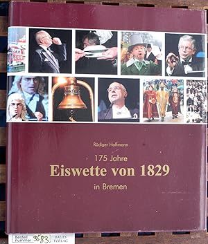 175 Jahre Eiswette von 1829 in Bremen. Hrsg.: Bremer Landesbank, Kreditanstalt Oldenburg - Giroze...