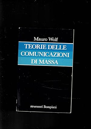 Seller image for Teorie delle comunicazioni di massa. for sale by Libreria Gull