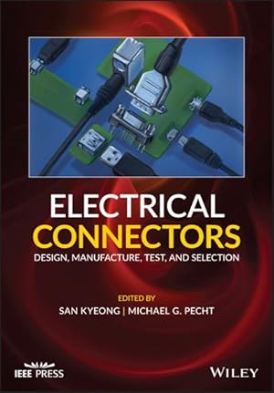 Image du vendeur pour Electrical Connectors : Design, Manufacture, Test, and Selection mis en vente par GreatBookPrices