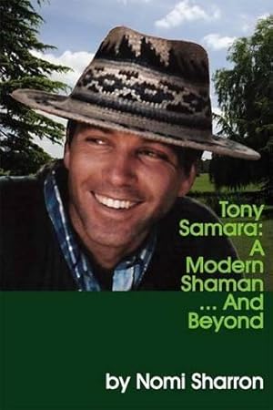 Bild des Verkufers fr Tony Samara: v. 1 and 2: A Modern Shaman. and Beyond zum Verkauf von WeBuyBooks