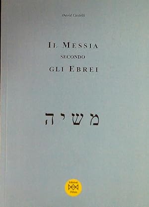 Bild des Verkufers fr Il Messia secondo gli Ebrei zum Verkauf von Librodifaccia