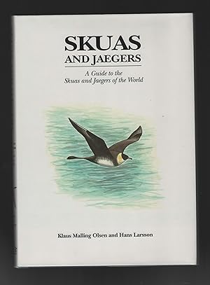 Image du vendeur pour Skuas and Jaegers: A Guide to the Skuas and Jaegers of the World mis en vente par Calluna Books