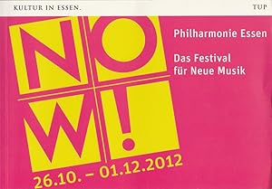 Immagine del venditore per Programmheft NOW! Das Festival fr neue Musik Philharmonie Essen 26.10. - 01.12.2012 venduto da Programmhefte24 Schauspiel und Musiktheater der letzten 150 Jahre