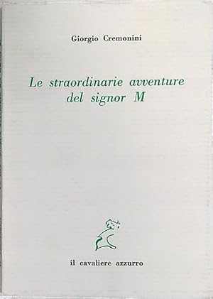Seller image for Le straordinarie avventure del signor M for sale by Librodifaccia