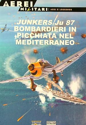 Bild des Verkufers fr Junkers Ju 87 Bombardieri in picchiata nel Mediterraneo zum Verkauf von Librodifaccia