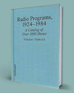 Seller image for RADIO PROGRAMS 1924-1984; A Catalog of Over 1800 Shows for sale by Gordian Booksellers