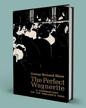 Immagine del venditore per THE PERFECT WAGNERITE; A Commentary on the Niebelungs Ring venduto da Gordian Booksellers