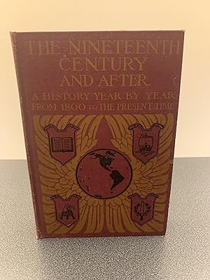 Seller image for The Nineteenth Century and After: A History Year By Year From 1800 to The Present Time: [Volume ONE 1800 - 1821] [VINTAGE 1910] for sale by Vero Beach Books