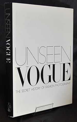 Seller image for Unseen Vogue: The Secret History of Fashion Photography for sale by Libris Books