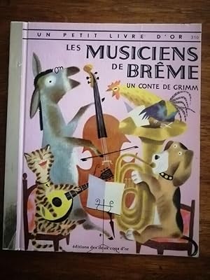 Image du vendeur pour Les musiciens de Brme Un conte de Grimm Deux coqs d or 1985 - GRIMM Jacob et GRIMM Wilhem - Enfantina Illustr par Miller mis en vente par Artax