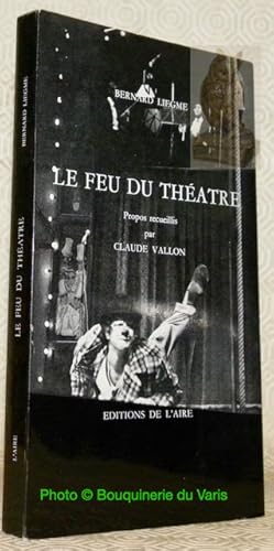 Seller image for Le feu du thatre. Propos recueillis par Claude Vallon. for sale by Bouquinerie du Varis