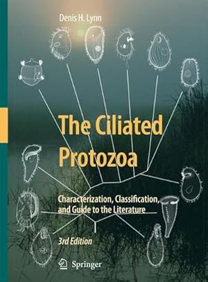 Seller image for The Ciliated Protozoa : Characterization, Classification, and Guide to the Literature for sale by AHA-BUCH GmbH