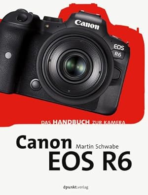 Bild des Verkufers fr Canon EOS R6 : Das Handbuch zur Kamera zum Verkauf von AHA-BUCH GmbH