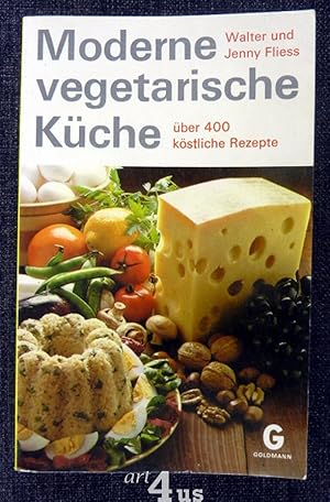 Bild des Verkufers fr Moderne vegetarische Kche ber 400 kstliche Rezepte zum Verkauf von art4us - Antiquariat