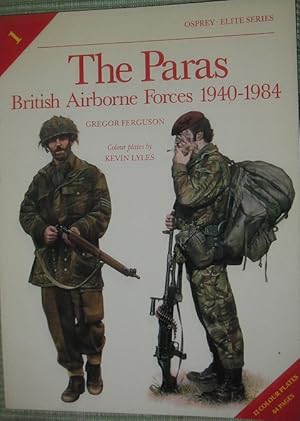 Seller image for The Paras 1940-84: British Airborne Forces, 1940-84: No. 1 (Elite Series ) for sale by eclecticbooks