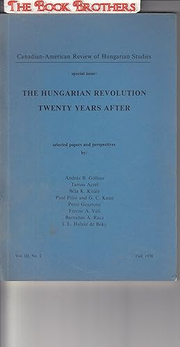 Immagine del venditore per The Canadian-American Review of Hungarian Studies;The Hungarian Revolution Twenty Years After,Vol III,No.2 Fall 1976 venduto da THE BOOK BROTHERS