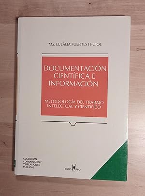 Imagen del vendedor de Documentacin cientfica e informacin. Metodologa del trabajo intelectual y cientfico a la venta por Llibres Bombeta