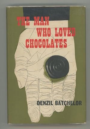 Immagine del venditore per The Man Who Loved Chocolates by Denzil Batchelor venduto da Heartwood Books and Art
