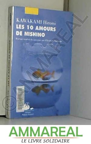 Bild des Verkufers fr Les dix amours de Nishino zum Verkauf von Ammareal