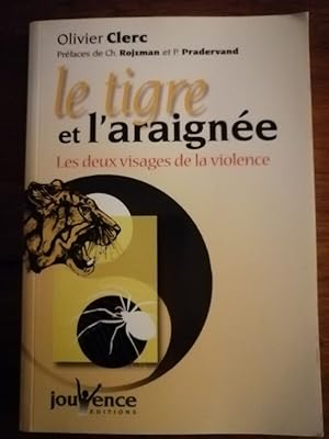 Le tigre et l araignée Les deux visages de la violence 2004 - CLERC Olivier - Sociologie Polarité...