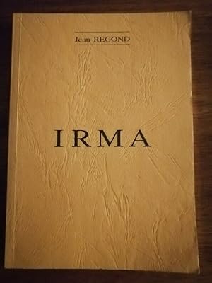 Irma 1998 - REGOND Jean - Roman Fantaisie Dédicacé