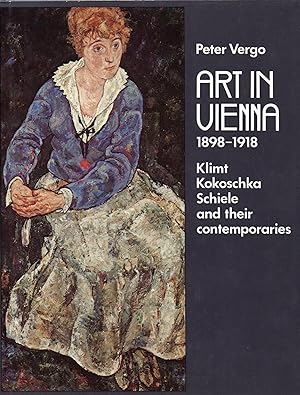 Seller image for Art in Vienna, 1898-1918: Klimt, Kokoschka, Schiele and Their Contemporaries for sale by Deeside Books