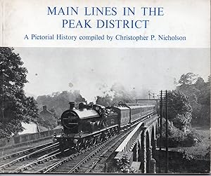 Immagine del venditore per Main Lines in the Peak District: A Pictorial History venduto da Deeside Books