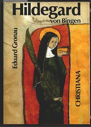 Hildegard von Bingen : 1098 - 1179 ; prophetische Lehrerin der Kirche an der Schwelle und am Ende...