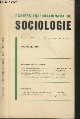 Bild des Verkufers fr Cahiers Internationaux de Sociologie Volume LIV - Janvier - Juin 1973. Sommaire : Y a-t-il des castes aux Indes ? - La question agraire en Indochine par Serge Thion - Police sociale ou science des moeurs ? par Grard Lagneau - etc. zum Verkauf von Le-Livre