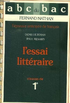 Bild des Verk�ufers f�r L'essai litt�raire classes de 1e. Collection "abc du bac" zum Verkauf von Le-Livre