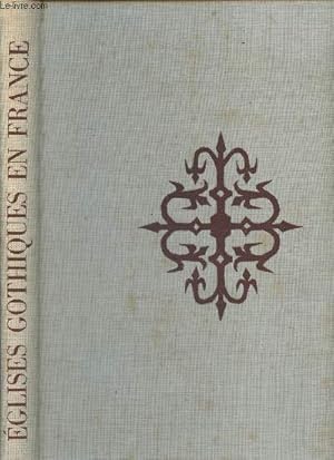 Bild des Verkufers fr Eglise gothiques en France. zum Verkauf von Le-Livre
