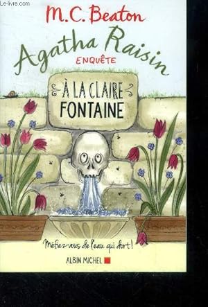 Image du vendeur pour Agatha Raisin enqute 7 - A la claire fontaine mis en vente par Le-Livre