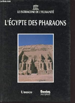 Immagine del venditore per Le patrimoine de l'humanit - L'Egypte des pharaons. venduto da Le-Livre