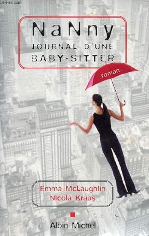 Image du vendeur pour Nanny journal d'une baby-sitter - Roman. mis en vente par Le-Livre