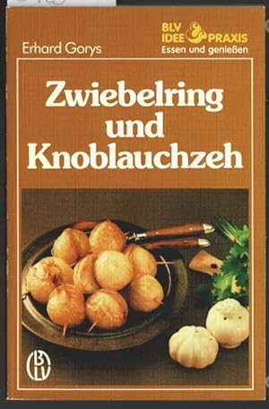 Bild des Verkufers fr Zwiebelring und Knoblauchzeh. BLV, Idee & Praxis / Essen und geniessen ; 538. zum Verkauf von Ralf Bnschen