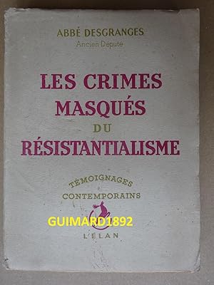 Imagen del vendedor de Les Crimes masqus du rsistantialisme a la venta por Librairie Michel Giraud
