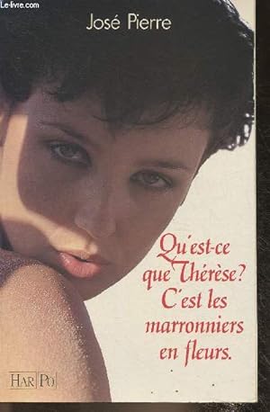 Seller image for Qu'est-ce que Thrse? C'est les marronniers en fleurs for sale by Le-Livre