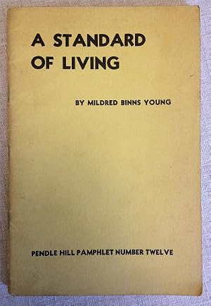 Immagine del venditore per A Standard of Living (Pendle Hill Pamphlet Number Twelve) venduto da Karen Jakobsen (Member of the PBFA)