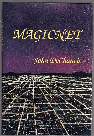 Imagen del vendedor de Magicnet by John DeChancie (Limited Signed Edition) a la venta por Heartwood Books and Art