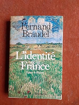 L'identité de la France - Livre premier : Espace et histoire